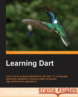 Learning Dart Dzenan Ridjanovic 9781849697422 Packt Publishing - książka