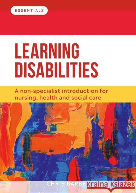 Learning Disabilities: A non-specialist introduction for nursing, health and social care Chris (RN (LD)) Barber 9781914962004 Lantern Publishing Ltd - książka