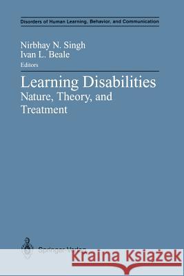 Learning Disabilities: Nature, Theory, and Treatment Singh, Nirbhay N. 9781461391357 Springer - książka