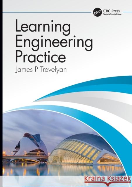 Learning Engineering Practice James Trevelyan 9780367651817 CRC Press - książka