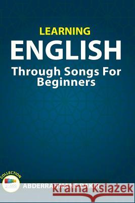 Learning English Through Songs For Beginners Dakir, Abderrahmane 9781719013932 Createspace Independent Publishing Platform - książka