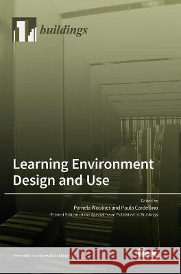 Learning Environment Design and Use Pamela Woolner Paula Cardellino  9783036546094 Mdpi AG - książka