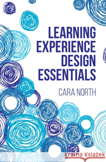 Learning Experience Design Essentials Cara North 9781953946423 American Society for Training & Development - książka