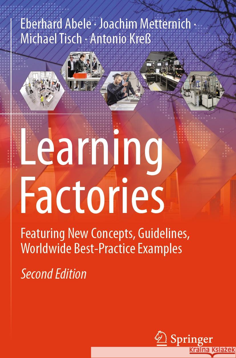 Learning Factories Abele, Eberhard, Metternich, Joachim, Tisch, Michael 9783031464300 Springer - książka