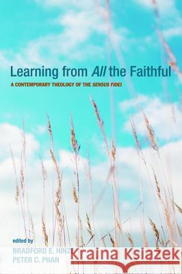 Learning from All the Faithful Bradford E. Hinze Peter C. Phan 9781498280211 Pickwick Publications - książka