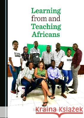 Learning from and Teaching Africans Birgit Brock-Utne   9781527591561 Cambridge Scholars Publishing - książka