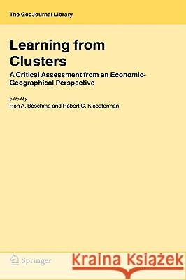 Learning from Clusters: A Critical Assessment from an Economic-Geographical Perspective Boschma, Ron A. 9781402036712 Springer - książka