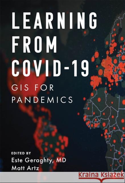 Learning from COVID-19: GIS for Pandemics  9781589487116 ESRI Press - książka