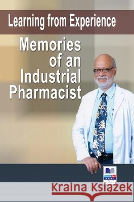 Learning from Experience: Memories of an Industrial Pharmacist Manohar a. Potdar 9789385433726 Pharmamed Press - książka