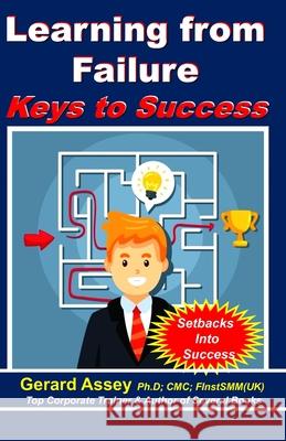 Learning from Failure: Keys to Success: #LearningfromFailure #OvercomingSetbacks #SuccessthroughFailure #BuildingResilience #PersonalDevelopm Gerard Assey 9788197259180 Collection Skills - książka