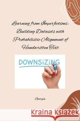 Learning from Imperfections: Building Datasets with Probabilistic Alignment of Handwritten Text Georgia 9783384261038 Tredition Gmbh - książka