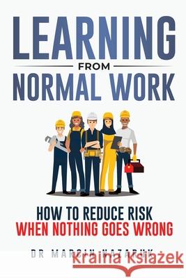 Learning from Normal Work Marcin Nazaruk 9781068196409 Psychology Applied Limited - książka