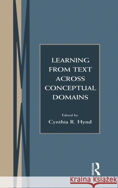 Learning from Text Across Conceptual Domains Hynd, Cynthia R. 9780805821833 Lawrence Erlbaum Associates - książka