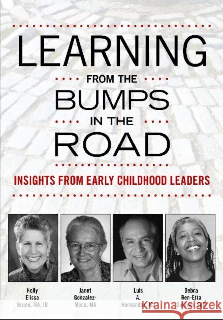 Learning from the Bumps in the Road: Insights from Early Childhood Leaders Bruno, Holly Elissa 9781605542065 Redleaf Press - książka