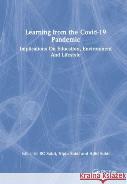 Learning from the Covid-19 Pandemic: Implications on Education, Environment and Lifestyle Sobti, Rc 9781032416052 Taylor & Francis Ltd - książka