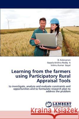 Learning from the farmers using Participatory Rural Appraisal Tools Kalaivanan, D. 9783844300871 LAP Lambert Academic Publishing - książka