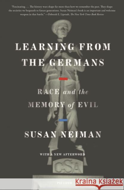 Learning from the Germans: Race and the Memory of Evil Neiman, Susan 9781250750112 Picador USA - książka