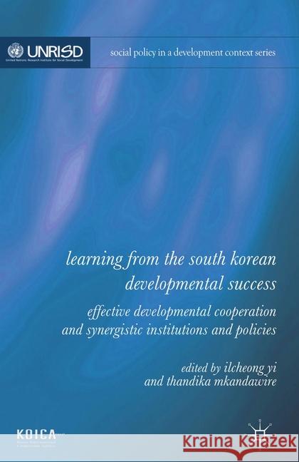 Learning from the South Korean Developmental Success: Effective Developmental Cooperation and Synergistic Institutions and Policies Yi, Ilcheong 9781349464456 Palgrave Macmillan - książka