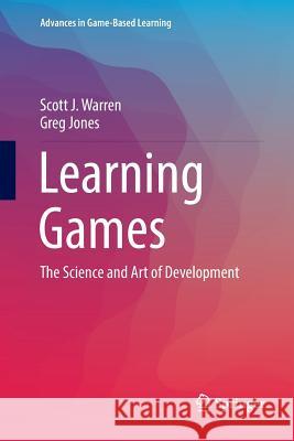 Learning Games: The Science and Art of Development Warren, Scott J. 9783319835969 Springer - książka