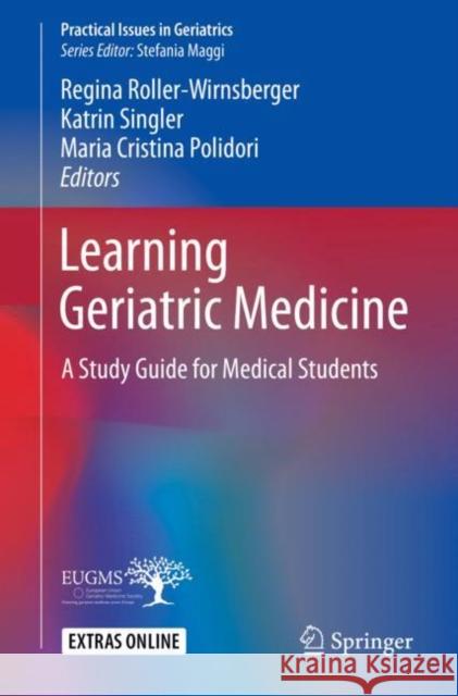 Learning Geriatric Medicine: A Study Guide for Medical Students Roller-Wirnsberger, Regina 9783319619965 Springer - książka