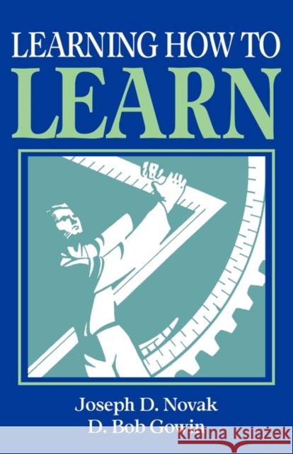 Learning How to Learn Joseph D. Novak D. Bob Gowin D. B. Gowin 9780521319263 Cambridge University Press - książka