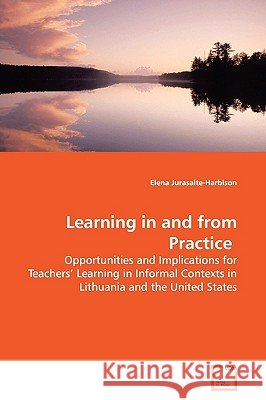 Learning in and from Practice Elena Jurasaite-Harbison 9783639136562 VDM Verlag - książka
