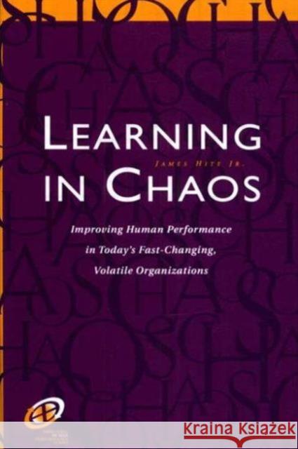 Learning in Chaos James A. Hite James Hit 9780884154273 Gulf Professional Publishing - książka