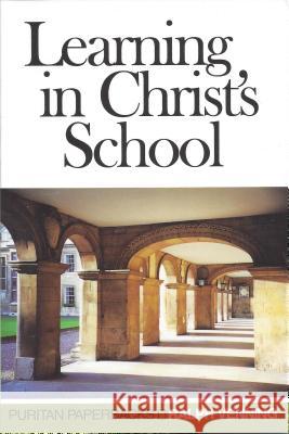 Learning in Christs School Ralph Venning 9780851517643 The Banner of Truth Trust - książka