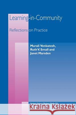 Learning-In-Community: Reflections on Practice Venkatesh, M. 9789401039819 Springer - książka