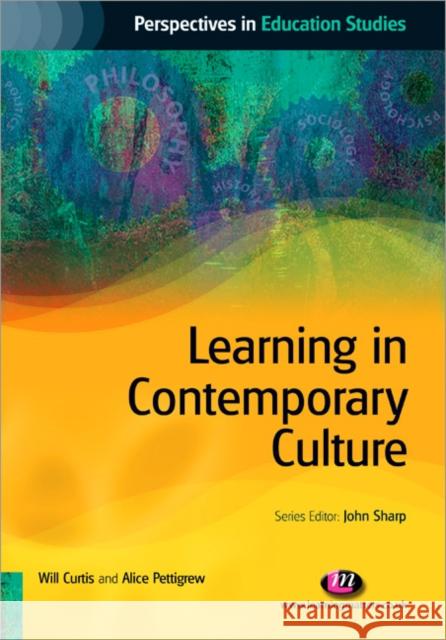 Learning in Contemporary Culture Will Curtis 9781844452002  - książka