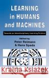 Learning in Humans and Machines: Towards an Interdisciplinary Learning Science Peter Reimann, Hans Spada 9780080425696 Emerald Publishing Limited