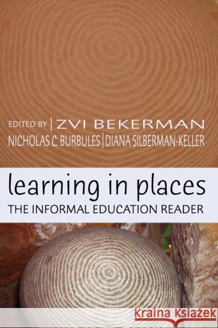 Learning in Places: The Informal Education Reader Steinberg, Shirley R. 9780820467863 Peter Lang Publishing Inc - książka