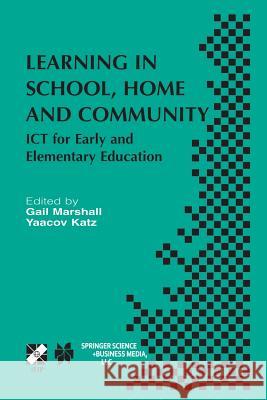 Learning in School, Home and Community: Ict for Early and Elementary Education Marshall, Gail 9781475756517 Springer - książka