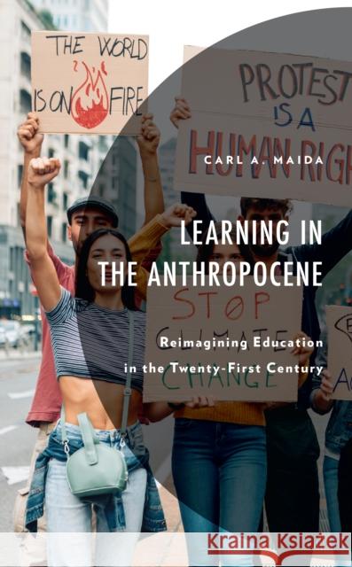 Learning in the Anthropocene Carl A. Maida 9781666924688 Lexington Books - książka