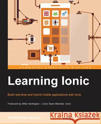 Learning Ionic Arvind Ravulavaru   9781783552603 Packt Publishing - książka