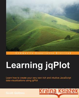 Learning Jqplot Scott Gottreu 9781783981168 Packt Publishing - książka
