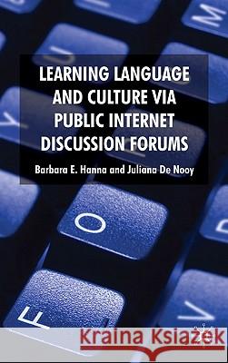 Learning Language and Culture Via Public Internet Discussion Forums Barbara Hanna Juliana De Nooy 9780230576308 PALGRAVE MACMILLAN - książka