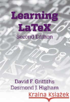 Learning Latex  Griffiths, David F.|||Higham, Desmond J. 9781611974416  - książka