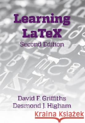 Learning Latex  Griffiths, David F.|||Higham, Desmond J. 9781611974416  - książka