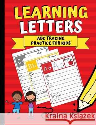Learning Letters: ABC Tracing Practice for Kids Creative Kid 9781790808762 Independently Published - książka