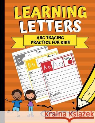 Learning Letters: ABC Tracing Practice for Kids Creative Kid 9781790809134 Independently Published - książka