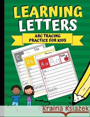 Learning Letters: ABC Tracing Practice for Kids Creative Kid 9781790809141 Independently Published - książka