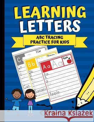 Learning Letters: ABC Tracing Practice for Kids Creative Kid 9781790809158 Independently Published - książka
