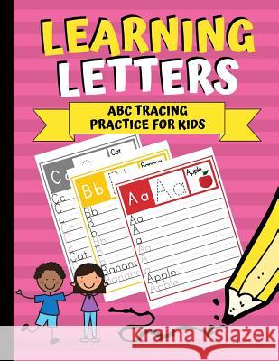 Learning Letters: ABC Tracing Practice for Kids Creative Kid 9781790809189 Independently Published - książka