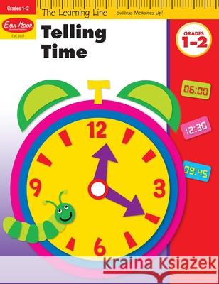 Learning Line: Telling Time, Grade 1 - 2 Workbook Evan-Moor Corporation 9781596731967 Evan-Moor Educational Publishers - książka