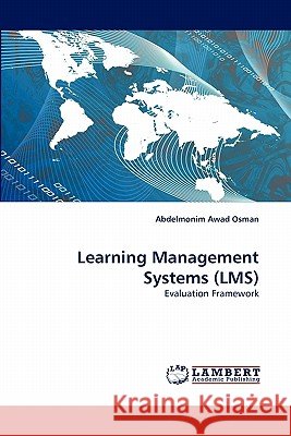 Learning Management Systems (LMS) Osman, Abdelmonim Awad 9783843383738 LAP Lambert Academic Publishing AG & Co KG - książka