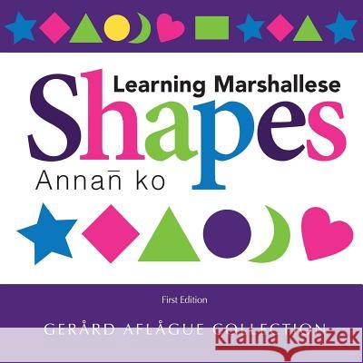 Learning Marshallese Shapes: Annan ko Gerard Aflague 9781720696636 Createspace Independent Publishing Platform - książka