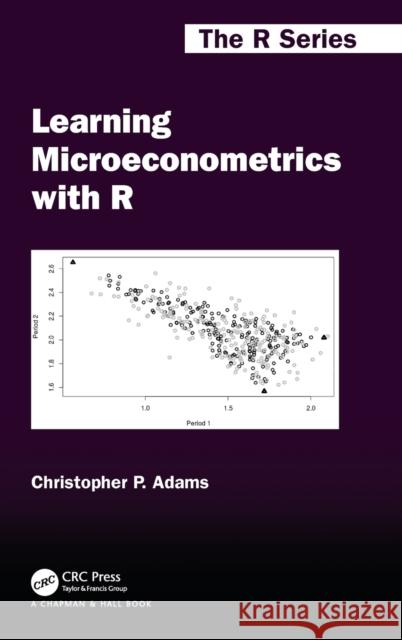 Learning Microeconometrics with R Christopher P. Adams 9780367255381 Taylor & Francis Ltd - książka