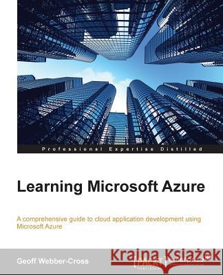 Learning Microsoft Azure Geoff Webber-Cross 9781782173373 Packt Publishing - książka