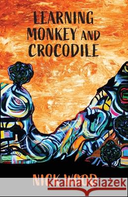 Learning Monkey and Crocodile Nick Wood 9781911143956 Luna Press Publishing - książka